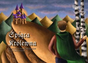 “Śpiąca królewna", Katarzyna Cichostępska, Patrycja Drabik, Agata Szczepaniuk