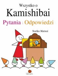 okładka książki - podręcznika Noriko Matsui, Wszystko o kamishibai. Pytania i odpowiedzi